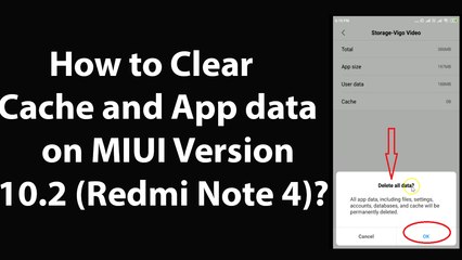 How to Clear Cache and App Data on MIUI Version 10.2 (Redmi Note 4)?