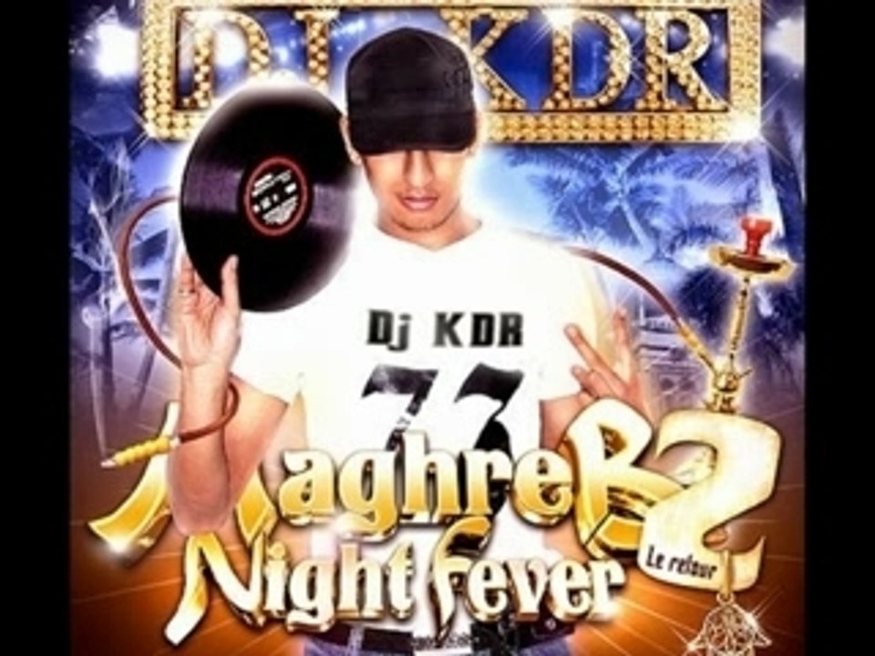 Dj K D R Maghreb night fever 2