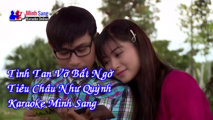 Karaoke - Tình Tan Vỡ Bất Ngờ - Tiêu Châu Như Quỳnh - YouTube