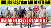 Hulusi Paşa Sıfır Noktasında Ordu-Tümen ve TuG@ylara Ani Denetleme