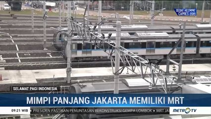 Mimpi Panjang Jakarta Memiliki MRT