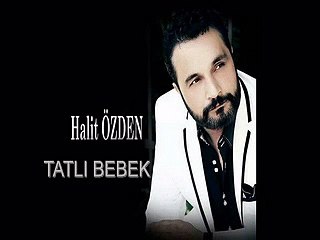 HALİT ÖZDEN TATLI BEBEK