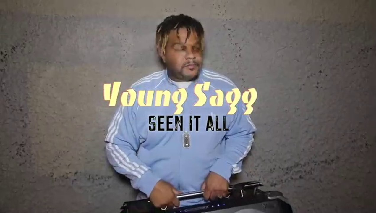 Young Sagg "Seen It All"