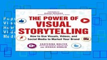 Popular The Power of Visual Storytelling: How to Use Visuals, Videos, and Social Media to Market