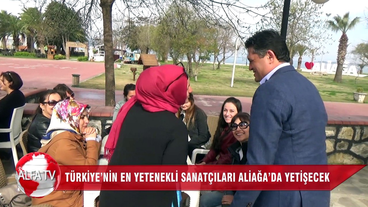 Türkiye’nin En Yetenekli Sanatçıları Aliağa’da Yetişecek