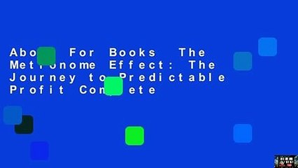 About For Books  The Metronome Effect: The Journey to Predictable Profit Complete