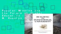 Popular Minerva and the Future of Higher Education - Stephen M. Kosslyn