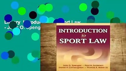 Library  Introduction to Sport Law - John O. Spengler