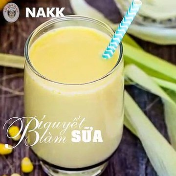 Cách làm SỮA BẮP tại nhà thơm ngon béo ngậy - Corn Milk