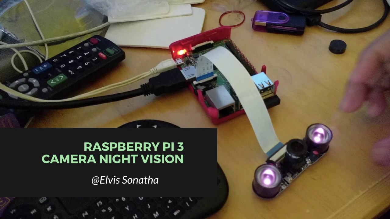Raspberry Pi 3 - Camera Night Vision