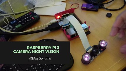 Raspberry Pi 3 - Camera Night Vision