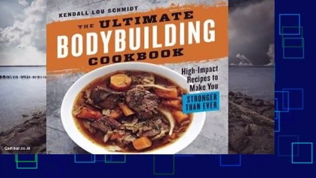 Review  The Ultimate Bodybuilding Cookbook - Kendall Lou Schmidt