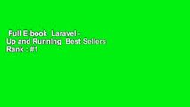 Full E-book  Laravel - Up and Running  Best Sellers Rank : #1