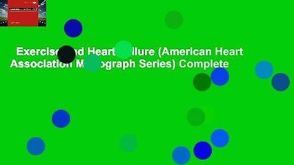 Exercise and Heart Failure (American Heart Association Monograph Series) Complete