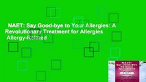 NAET: Say Good-bye to Your Allergies: A Revolutionary Treatment for Allergies   Allergy-Related