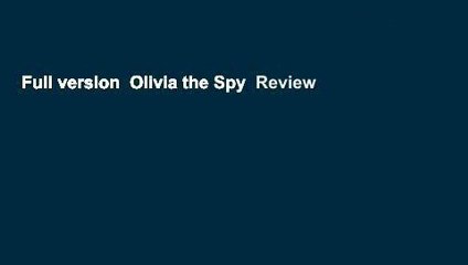 Full version  Olivia the Spy  Review