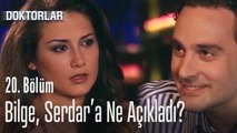 Bilge'nin Serdar'a önemli haberi - Doktorlar 20. Bölüm