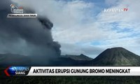 Aktivitas Erupsi Gunung Bromo Meningkat