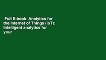 Full E-book  Analytics for the Internet of Things (IoT): Intelligent analytics for your
