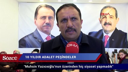 Download Video: Muhsin Yazıcıoğlu ve arkadaşlarının yakınları 10 yıldır adalet peşinde