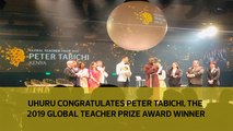Uhuru congratulates Peter Tabichi, the 2019 Global Teacher Prize Award Winner