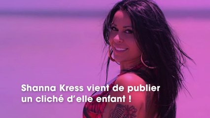 Shanna Kress : un cliché d’elle enfant fait beaucoup réagir la toile !