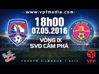 THAN QUẢNG NINH VS SÀI GÒN - V.LEAGUE 2016 | FULL