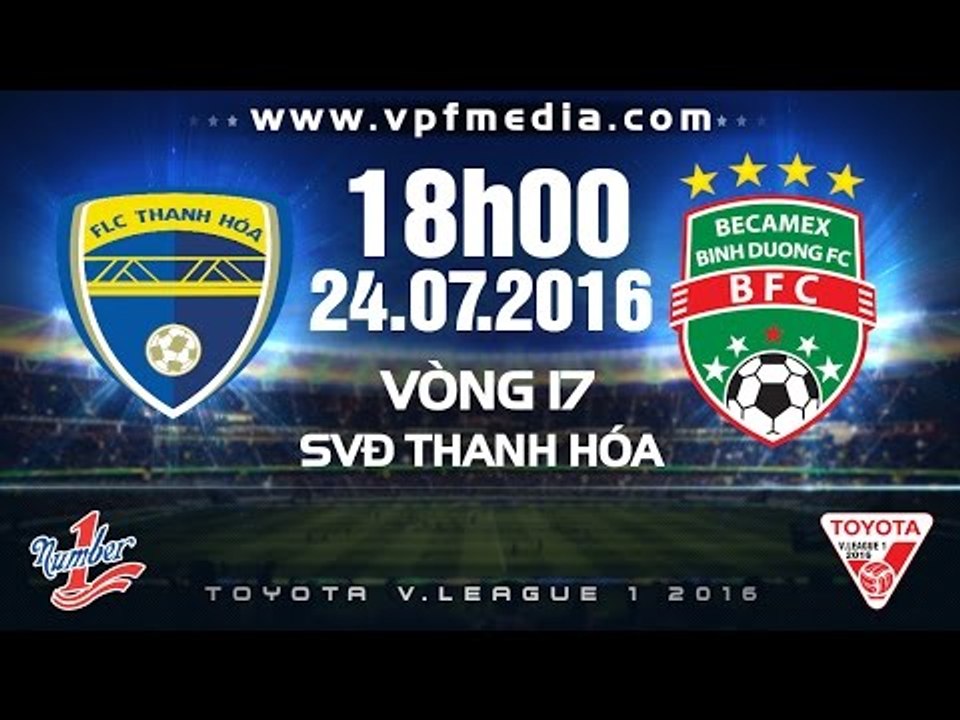 FLC THANH HÓA VS B.BÌNH DƯƠNG – V.LEAGUE 2016 | FULL