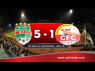 B.BÌNH DƯƠNG 5-1 CÀ MAU | HIGHLIGHTS