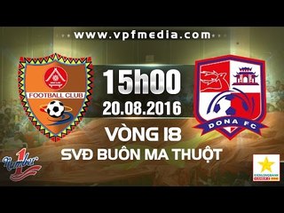 ĐẮK LẮK VS ĐỒNG NAI – HNQG 2016 | FULL