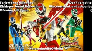 Terjemahan Lirik Lagu Kishiryuu Sentai Ryusoulger OPening Full Lyrics