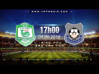 CẦN THƠ VS PREAH KHAN REACH SVAY RIENG FC | FULL