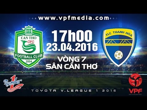 XSKT Cần Thơ vs FLC Thanh Hóa - V.league 2016 | FULL