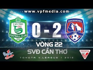 XSKT CẦN THƠ 0-2 THAN QUẢNG NINH | HIGHLIGHTS