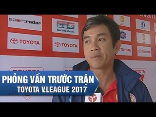 PHỎNG VẤN TRƯỚC TRẬN | S.KHÁNH HÒA BVN ĐẶT MỤC TIÊU GIÀNH CHIẾN THẮNG TRƯỚC FLC THANH HÓA