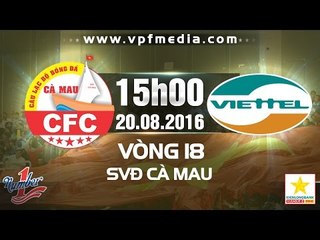 CÀ MAU VS VIETTEL – HNQG 2016 | FULL