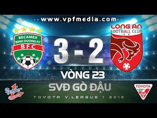 B.BÌNH DƯƠNG 3-2 LONG AN | HIGHLIGHTS
