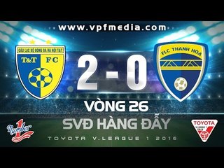 HÀ NỘI T&T 2-0 FLC THANH HÓA | HIGHLIGHTS