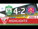 HIGHLIGHT | XSKT CẦN THƠ vs SÀI GÒN FC (4-2) | VÒNG 6 V.LEAGUE 2017