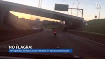 Motoqueiros são flagrados infrigindo leis de trânsito em rodovias no Paraná