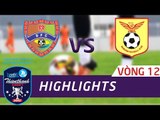 HIGHLIGHT | CLB ĐẮK LẮK vs CLB NAM ĐỊNH  | VÒNG 12 GIẢI HNQG SỨ THIÊN THANH 2017