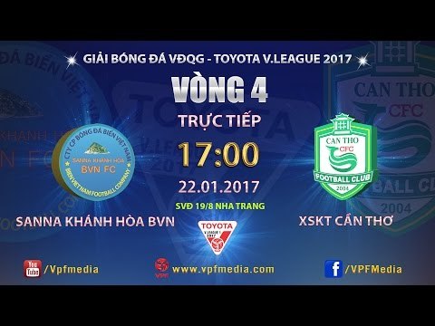FULL | SANNA KHÁNH HÒA BVN vs XSKT CẦN THƠ (2-2) | VÒNG 4 V LEAGUE 2017