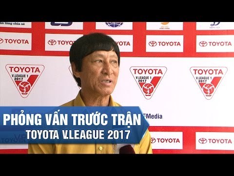 PHỎNG VẤN TRƯỚC TRẬN: HAI HLV XSKT CẦN THƠ VÀ B. BÌNH DƯƠNG