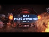 TOP 5 PHA BỎ LỠ ĐÁNG TIẾC VÒNG 10 VLEAGUE 2017