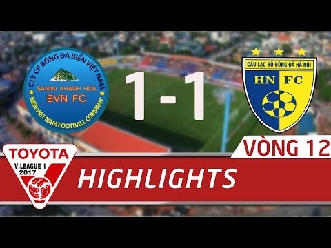 HIGHTLIGHT | SANNA KHÁNH HÒA BVN 1-1 HÀ NỘI FC | VÒNG 12 V LEAGUE 2017