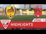HIGHTLIGHT | QUẢNG NAM (1-1) LONG AN | VÒNG 13 V LEAGUE 2017