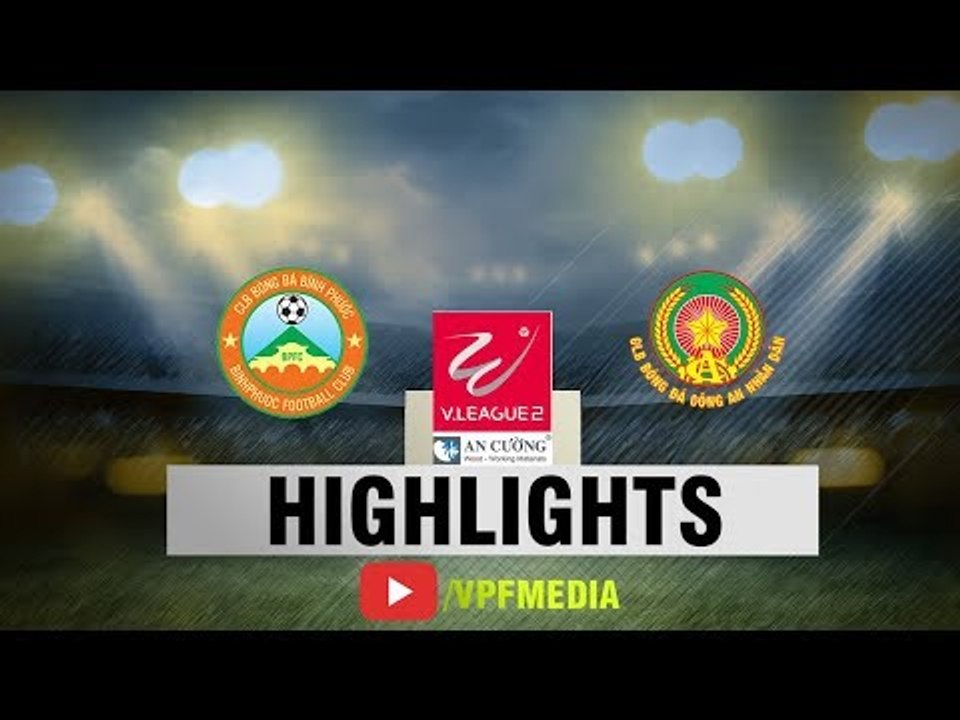 Bình Phước vượt qua CAND trong trận chung kết ngược | VPF Media