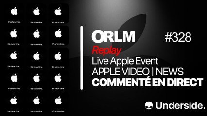 ORLM-328 : Live Apple Event Apple Video News commenté en direct le 25/03 à partir de 17h30 (2)