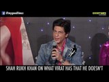 Shah Rukh Khan: Virat Is Truly Gifted, I Am Not!