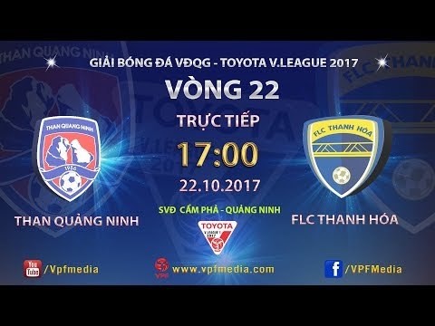 FULL | THAN QUẢNG NINH vs FLC THANH HÓA | VÒNG 22 TOYOTA V LEAGUE 2017
